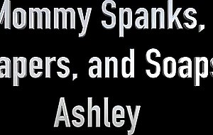 Ashley soaped, spanked, and diapered